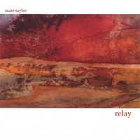 Matt Taylor : Relay