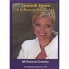 M. THERESE CROWLEY: Seventh Sense: A Different Way To See