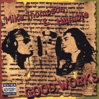 Mike Thompson & Humble : Good Works