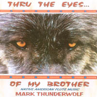 MARK THUNDERWOLF: Thru the Eyes...of My Brother