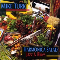 Mike Turk : Harmonica Salad