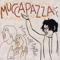 MUCCA PAZZA: Plays Well Together