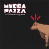 MUCCA PAZZA: A Little Marching Band