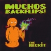 MUCHOS BACKFLIPS!: The Reckit