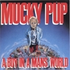 MUCKY PUP: A Boy in a Man's World
