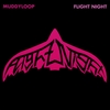 MUDDYLOOP: Flight Night