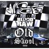 MUDDY SIPP BOYZ: Ol Skools