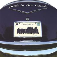 Mudfish : Junk in the Trunk