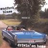 MUDFORK BLUES: Drivin' On Home