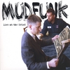 MUDFUNK: Live at the Grind