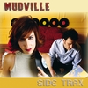 MUDVILLE: Side Trax