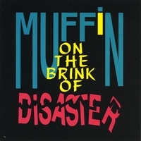 Jimmy Muffin : On The Brink Of Disaster
