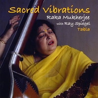 Raka Mukherjee with Ray Spiegel : Sacred Vibrations