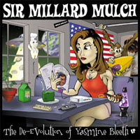 Sir Millard Mulch : The De-Evolution of Yasmine Bleeth EP