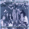 THE MULLETS: Fork, Knife, Spoon, Shut Up