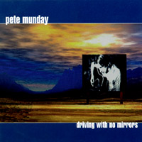 Pete Munday : Driving with No Mirrors