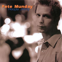 Pete Munday : Hoopla Jimmy