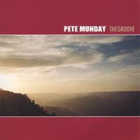 Pete Munday : The Groove