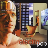 Munich Syndrome : Electro Pop