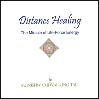 Munishwarji Walking Tall : Distance Healing