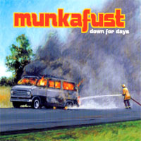 Munkafust : Down For Days
