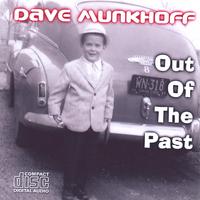 Dave Munkhoff : Out Of The Past