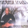 MURDER MANSIN: Underrated