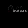 CLICK HERE TO BUY The Murder Plans EP