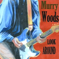 Murry Woods : Look Around