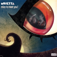 Musetta : Mice to Meet You!