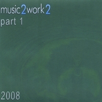 music2work2 : 2008 Part 1