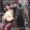 MUSICA FICTA: De Antequera sale un moro