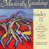 GERARD SCHWARZ, SEATTLE SYMPHONY ORCHESTRA, RITMICO STRAVINSKY: Petrouchka, The Rite Of Spring - Stravinsky Musically Speaking
