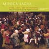 MUSICA SACRA: Love, Lust, and Laudations: Flemish Choral Music of the High Renaissance