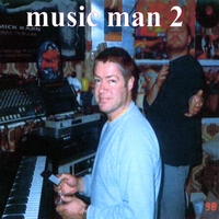 Mark Gilman : Music Man 2