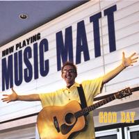 Music Matt : Good Day