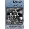 VARIOUS ARTISTS: Music of Coal: Mining Songs from the Appalachian Coalfields