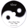 VERSE: Why a Playa' Play (Live-Tape)