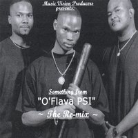 Music Vision Producers : Something from O'Flava Psi "The Remix"