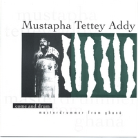 Mustapha Tettey Addy : Come and drum