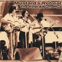 MUSTARD'S RETREAT: The First Album Plus