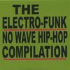 MAD HAPPY: The Electro-Funk No Wave Hip-Hop Compilation
