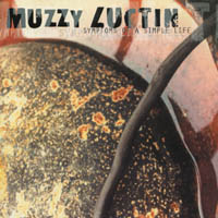MUZZY LUCTIN: Symptoms Of A Simple Life