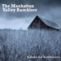 Manhattan Valley Ramblers : Ballads and Barnburners
