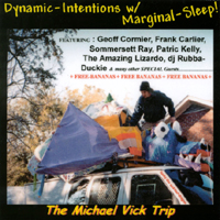 The Michael Vick Trip : Dynamic Intentions With Marginal Sleep