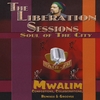 Mwalim: The Liberation Sessions: Soul of the City