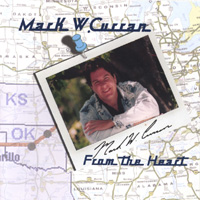 Mark W. Curran : From The Heart