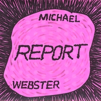 Michael Webster : Report