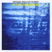 Michael William Gilbert : In the Dreamtime