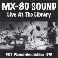 MX-80 Sound : Live at the Library